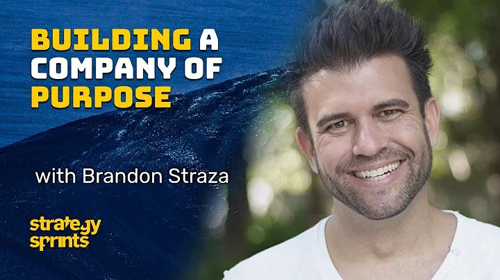 Building a company of purpose, Brandon Straza and Simon Severino | STRATEGY SPRINTS 309