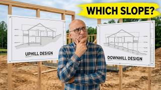 Building on a Sloped Lot: Uphill vs Downhill Explained