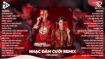 NHẠC ĐÁM CƯỚI REMIX 2025 💘 Chờ Bao Lâu, Em Là Nhất Miền Tây - Liên Khúc Bài Hát Đám Cưới Cực Hay