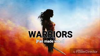 Imagine Dragons - Warriors (Wonder Woman Music Video) [Fan Made]