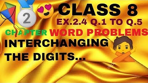 CLASS 8ll CHAPTER 2 LINEAR EQUATION IN ONE VARIABLE ll Ex.2.4... Q.1 to Q.5