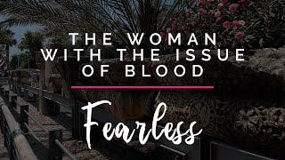 Session 5 - The Woman with the Issue of Blood