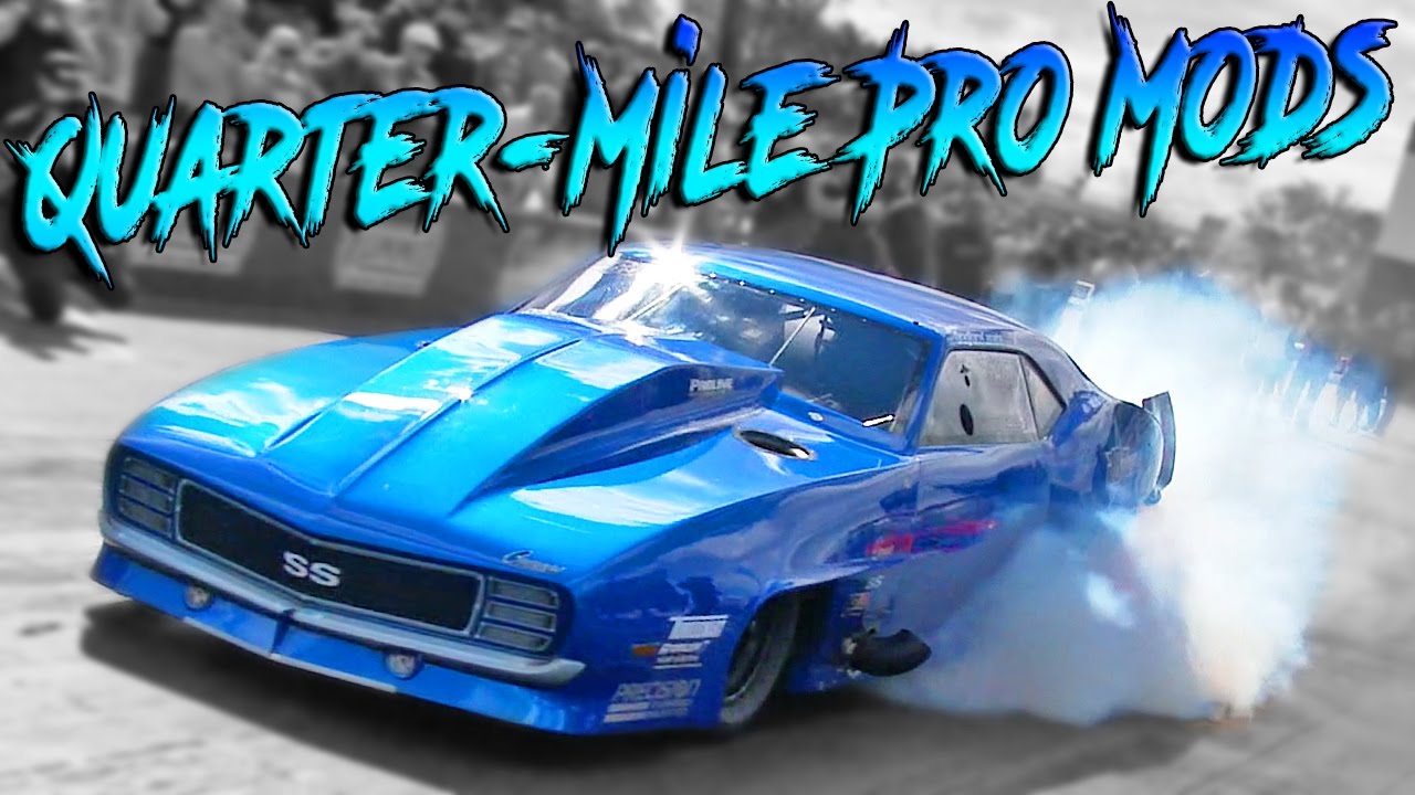 QUARTER-MILE PRO MODS COMPILATION! - YouTube