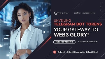 Telegram Bot Tokens, Unveiled: Your Gateway to Web3 Glory! | CertiK