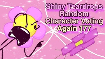 Shiny Teardrops Random Character Voting Again 177