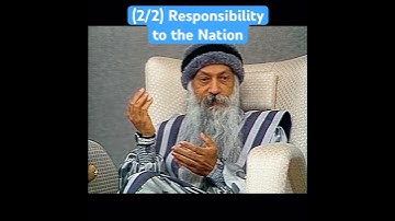 (2/2) OSHO: Responsibility to the Nation