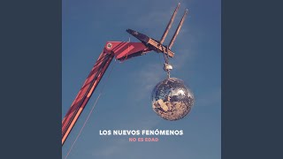 Video thumbnail of "Los Nuevos Fenómenos - No Es Edad"