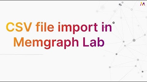 CSV file import in Memgraph Lab