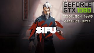 SIFU | GTX 1080 8GB - MAXED OUT ULTRA SETTING - 1440p