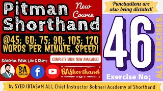 Ex#46 | Pitman Shorthand (New Course) [New Era] | Dictation @60WPM | BA Shorthand [SYED IBTASAM ALI]