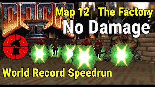 Doom 2 Map 12 The Factory: UV Max/Reality + Items World Record Speedrun, with Outtakes & Commentary