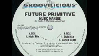 Future Primitive - Music Makers (Main Mix)