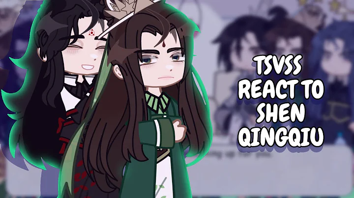 The Scum Villain's Self-Saving System React To Shen Qingqiu || Gacha React