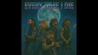 Download Lagu We'rewolf - Every Time I Die  (1980's Metal Style) MP3