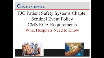 TJC Patient Safety Systems Chapter, Sentinel Event Policy, and CMS RCA Requirements