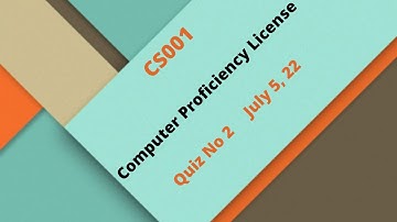 CS001 Computer Proficiency License Quiz No 2