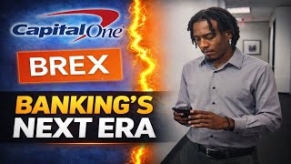 “Capital One–Brex Deal Changes Business Banking”