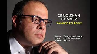 CENGİZHAN SÖNMEZ  Yanımda kal benim benimle yaşa Resimi