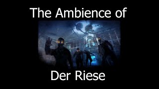 The Ambience of Der Riese