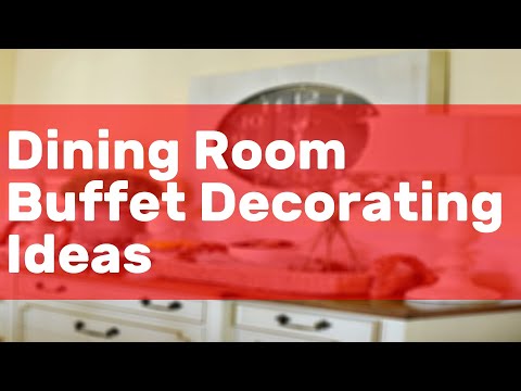 Dining Room Buffet Decorating Ideas