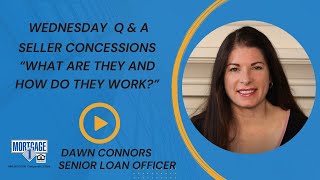 Wed Q A - Seller Consessions. What Are They And How Do They Work?