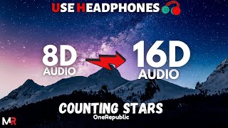 OneRepublic - Counting Stars [16D AUDIO | NOT 8D] 🎧