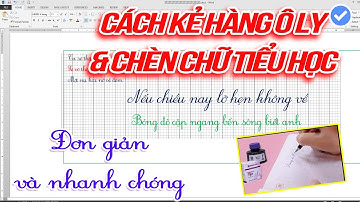 CÁCH TẠO DÒNG KẺ Ô LY VÀ CHÈN CHỮ VIẾT GIỐNG VỞ TẬP VIẾT [học cùng youtube]