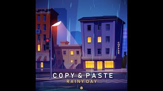 Copy & Paste - Rainy Days - Official