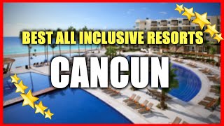 TOP 7 BEST All INCLUSIVE RESORTS In CANCUN Mexico - NEW AND LUXURY RESORTS AT CHEAPEST PRICE by TheAeroWorld Investigation 224 views 4 months ago 14 minutes, 37 seconds
