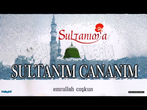 Sultanım  Cananım - Emrullah Coşkun - Karayüzüm Albümü