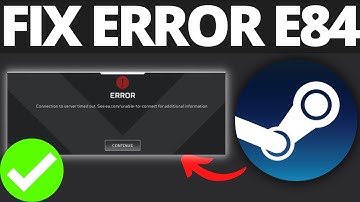 How To Fix Steam Error Code E84 "Something Went Wrong While Attempting To Sign In"