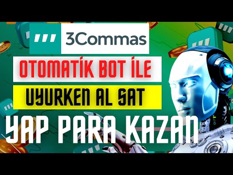 KRİPTO OTOMATİK AL SAT BOTU NASIL KULLANILIR ? 3COMMAS TİCARET BOTLARI PARA KAZAN #3Commas