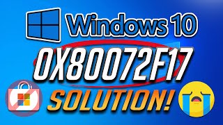 how to fix microsoft store error 0x80072f17 in windows 10 - [5 solutions] 2024