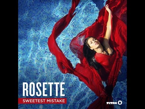 Rosette - Sweetest Mistake (Benny Benassi Radio Edit)