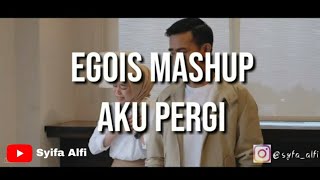 #Lesti#Fildan#egoismashupakupergi#lirik EGOIS Mashup AKU PERGI - Cover Lesti Fildan|Lirik