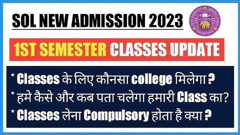 SOL FIRST SEMESTER OFFLINE CLASSES UPDATE 2023 II 1ST SEM CLASSES IS COMPULSORY OR NOT ? #sol #dusol
