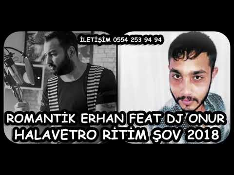 ROMANTİK ERHAN FEAT DJ ONUR-HALAVETRO RİTİM ŞOW ROMAN HAVASI