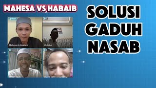 🔴 SOLUSI GADUH NASAB - MAHESA AL BANTANI VS HABIB HABIB