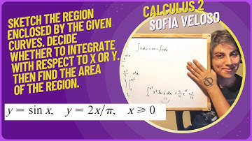 6.1.10 Sketch the region. Decide whether to integrate with respect to x or y. y = sin(x), y = 2x/pi