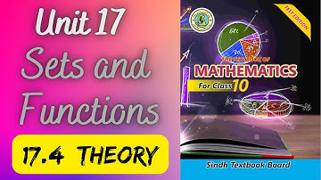 Exercise 17.4 theory || Sets and function unit 17 || Class 10 new mathematics book Sindh board