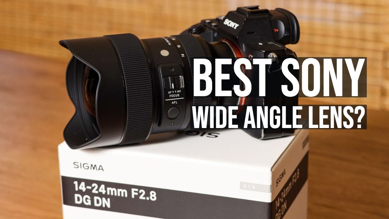 Sigma 1424mm f/2.8 Best Sony Wide Angle Lens? YouTube