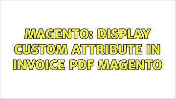 Magento: Display custom attribute in invoice pdf magento