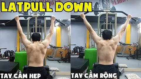 LATPULL DOWN - Kéo Xô Rộng với Dây Cáp | SmallGym
