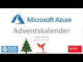 Microsoft Azure Adventskalender 2021 ☁️ Jeden Tag ein neues Video im Advent