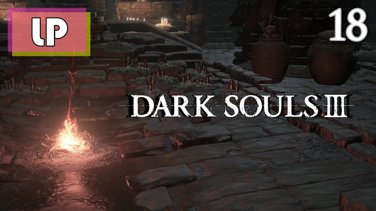 Dark Souls III - Part 18: Catacombs of Carthus (1) - YouTube
