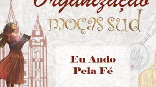 Video thumbnail of "Eu Ando Pela  Fé"