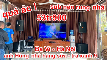 Bộ hát cực mạnh,phòng 30m2 nện 2 sub 818s + 2 full 715 neo. a Hùng (Ba Vì - HN) DVH Audio 0363553277