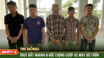 Bắt cóc chủ nợ bất thành, 6 đối tượng cướp xe máy bỏ trốn | ANTV