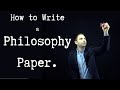 Guide for Writing a Philosophy Paper