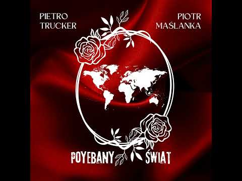 PoYebany Świat ft. Piotr Maślanka